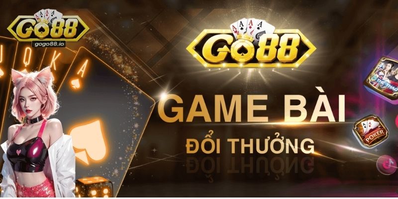 Game bài GO88 – Không gian đẳng cấp cho tín đồ mê bài