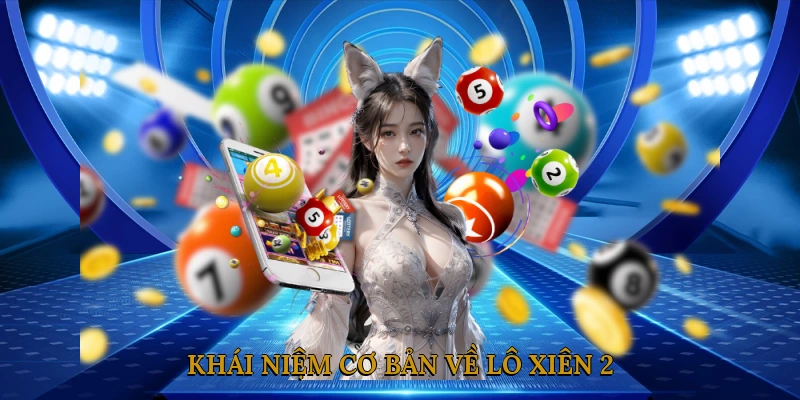 Khái niệm cơ bản về lô xiên 2