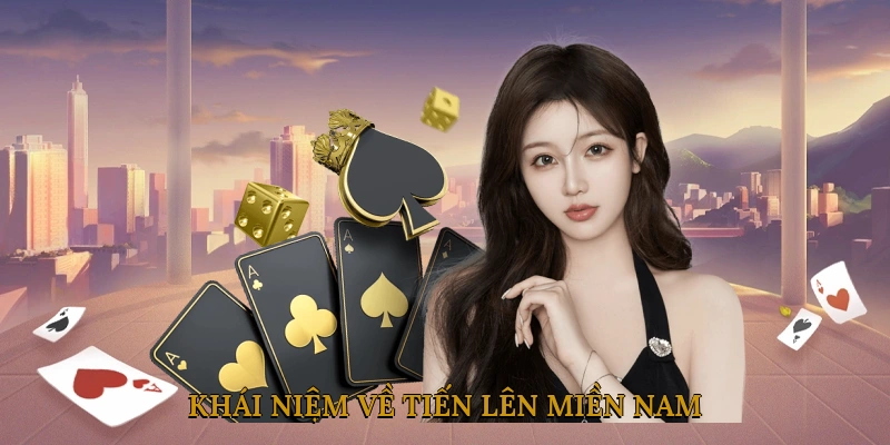 Khái Niệm Về Tiến Lên Miền Nam