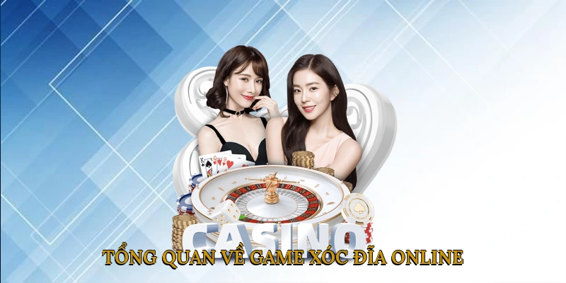 Tổng Quan Về Game Xóc Đĩa Online
