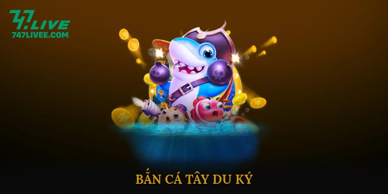 Bắn Cá Tây Du Ký