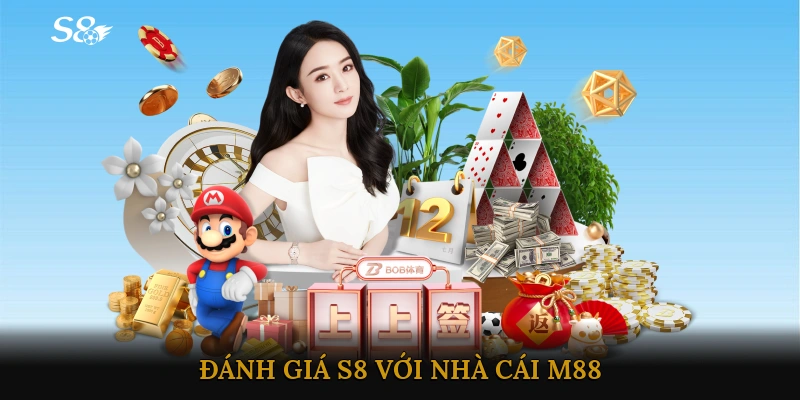 Đánh giá S8 với nhà cái M88