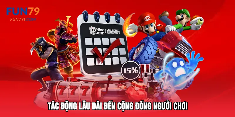 Tác động lâu dài đến cộng đồng người chơi